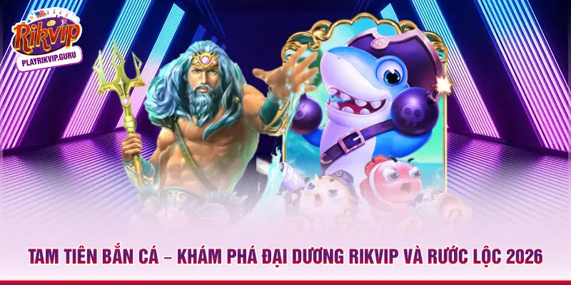 Tam tiên bắn cá