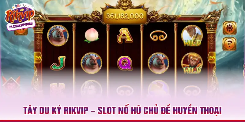 Tây Du Ký Rikvip