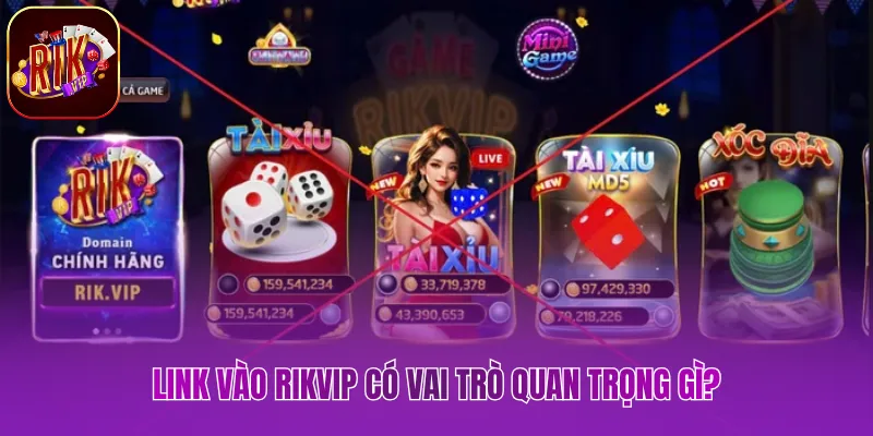 Link vào Rikvip có vai trò quan trọng gì?